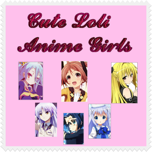 Top 25 Best Loli Anime Girls Cute Online Fanatic