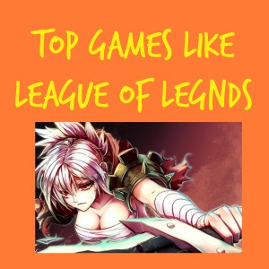 Games Like League of Legends Thumbnail