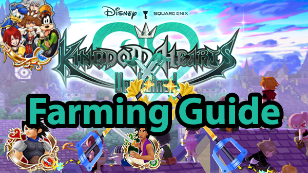 Kingdom Hearts Unchained X Farming Guide [KHUX]