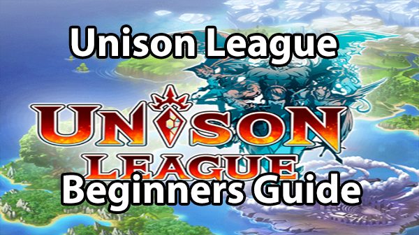 Unison League Guide for Beginners [Tips and Tricks]