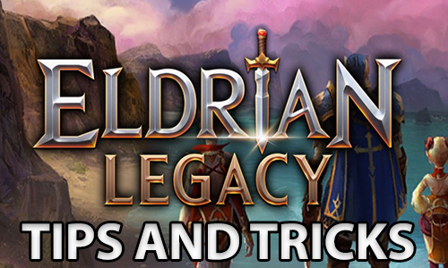 Eldrian Legacy Guide [Tips and Tricks]