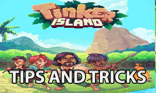 Tinker Island: Survival Adventure [Tips and Strategy]