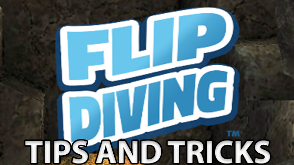 Flip Diving Guide [Tips and Tricks]