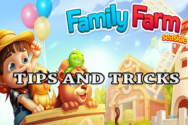 Family Farm Seaside [Tips and Tricks]