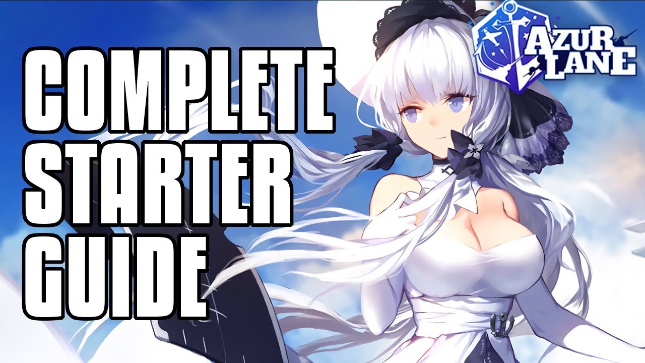 Azur Lane COMPLETE Starter Guide! Tips & Tricks!